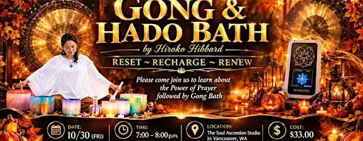 GONG & HADO BATH " Awaken Your Inner Magic" by Hiroko