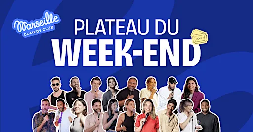 MARSEILLE COMEDY CLUB - PLATEAUX DU WEEKEND