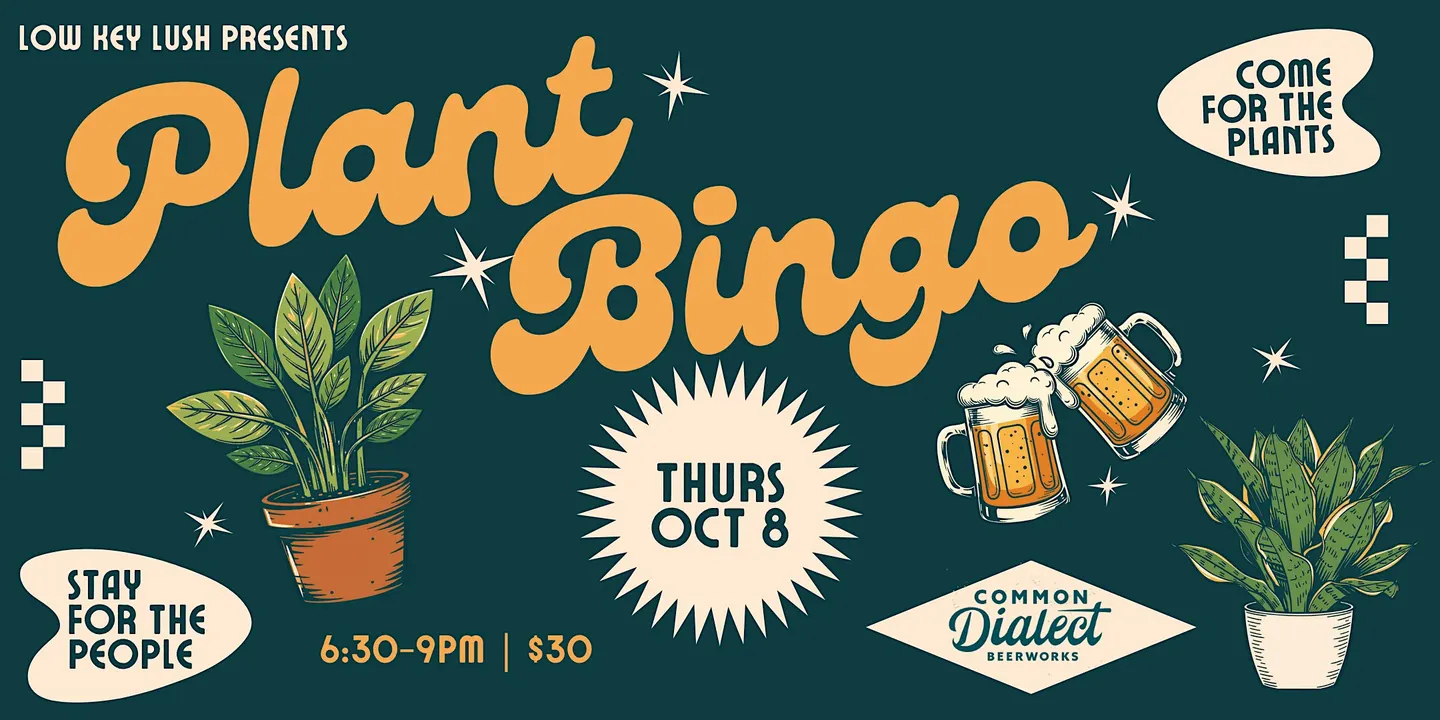 Plant Bingo 10/8 @ Common Dialect Beerworks