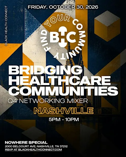 Black Health Connect | Bridging Healthcare Communities: NASHVILLE Q4 Mixer