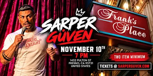 Sarper güven live in Fresno !