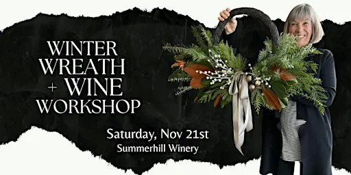 Winter Wreath Workshop - Summerhill Winery