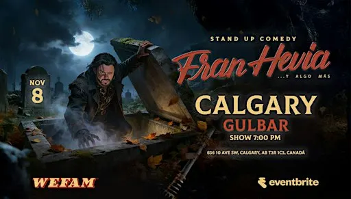 Fran Hevia: Stand Up y Algo Más en Calgary