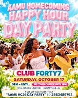 FREE TICKETS for AAMU HOMECOMING HAPPY HOUR DAY PARTY @47