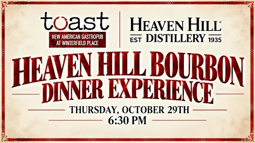 Heaven Hill Bourbon Dinner Experience with Toast @ Winterfield Place