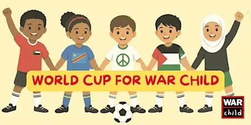 War Child World Cup 5-a-Side Tournament