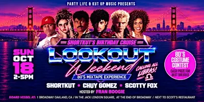 LOOKOUT WEEKEND 80s CRUISE FEAT CHUY GOMEZ | SHORTKUT | SCOTTY FOX |