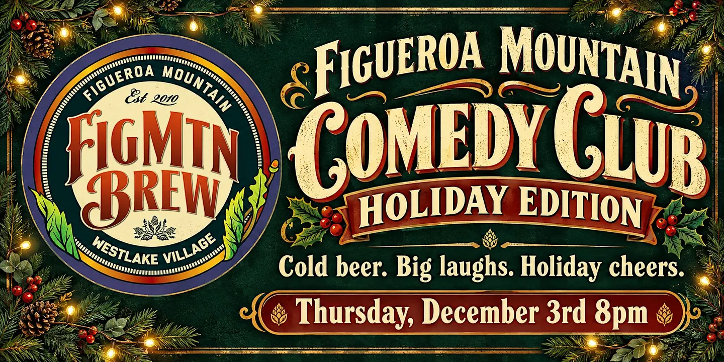 Figueroa Mountain Comedy Club: Holiday Edition