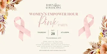 Women's Empower Hour: Estate Planning, Real Estate Legacy & Pink Party
