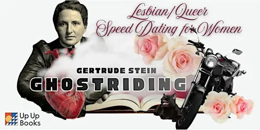 Gertrude Stein Ghostriding: Speed Dating for Women 28 to 38