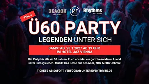 Ü60 PARTY – LEGENDEN UNTER SICH - Sa, 23.1. ab 19 Uhr - Jaz Wien