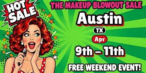 Austin, TX- Makeup Blowout Sale Event!
