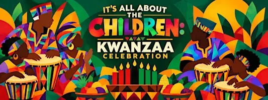 All About the Children: Kwanzaa Celebration