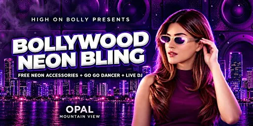 OCT 16 | FRIDAY | BOLLYWOOD NEON GLOW PARTY | MOUNTAIN VIEW