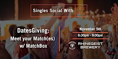 DatesGiving: Meet Your Match(es) - ages 25-35 - at Rhinegeist Brewery