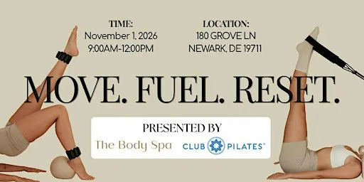 Move. Fuel. Reset Presented by The Body Spa & Club Pilates