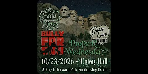 Proper-Love and the Bully-Kings, a Play it Forward Polk Fundraising Event