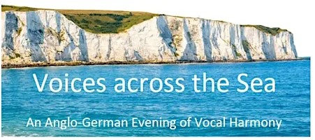 Voices Across the Sea - An Anglo-German Evening of Vocal Harmony