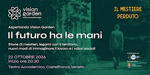 Aspettando Vision Garden: Il futuro ha le mani