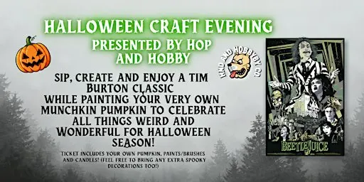 Hop and Hobby: A Halloween Beetlejuice Craft Evening!