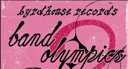 Band Olympics 2: Byrdhouse 8-Year Anniversary Celebration Show