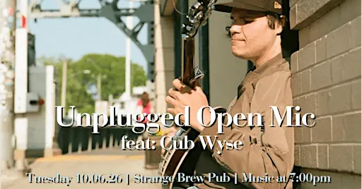 Unplugged Open Mic feat: Cub Wyse