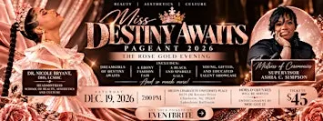 Miss Destiny Awaits Pageant 2026: The Rose Gold Evening