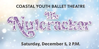The Nutcracker Ballet – Sat, Dec 5 at 2:00 pm