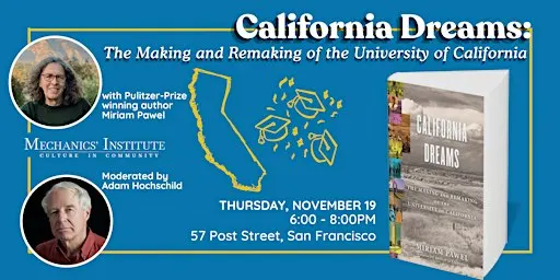 California Dreams: The Making and Remaking of the University of California