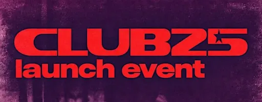 Club25 Launch Event