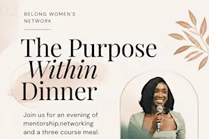 The Purpose Within Dinner