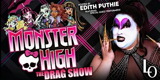 Puthie Cinema’s MONSTER HIGH Drag Show