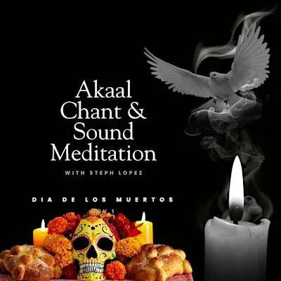 Love Beyond Death: Akaal Chant, Sound Healing