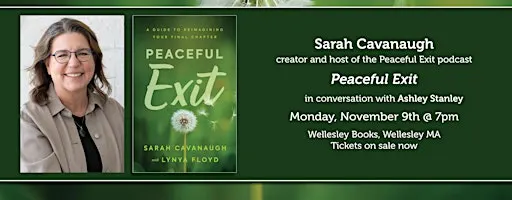 Sarah Cavanaugh presents "Peaceful Exit"