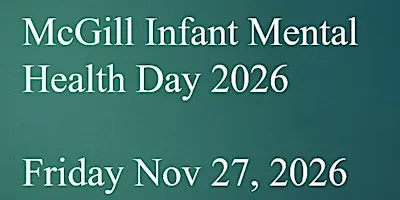 McGill Infant Mental Health Day 2026