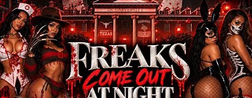 Freaks Come Out At Night