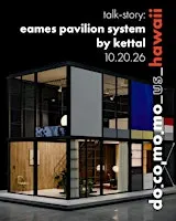 Talk Story: Eames Pavilion System by Kettal