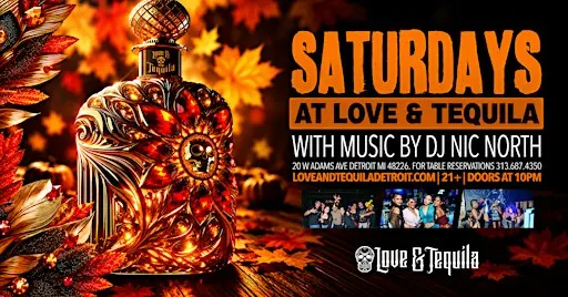Saturdays at Love and Tequila on November 7
