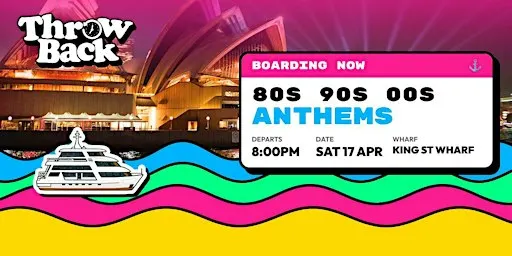 Throw Back - 80s, 90s, Noughties - Boat Party