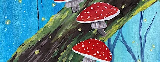 Mushroom Forest paint and sip in Sunset Beach!