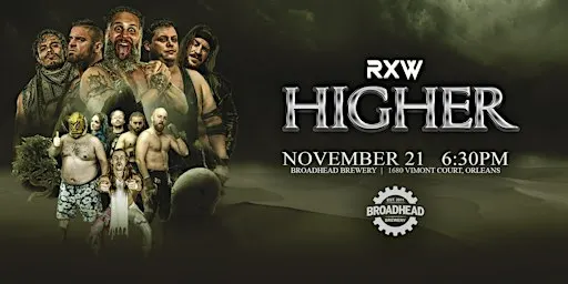 Remix Wrestling Presents...Broadhead: Higher