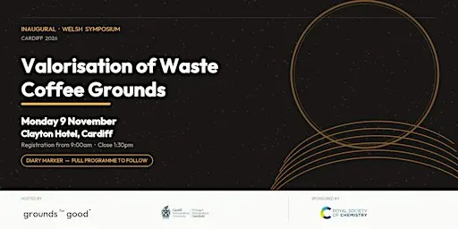 Inagural Welsh symposium - valorisation of waste coffee grounds