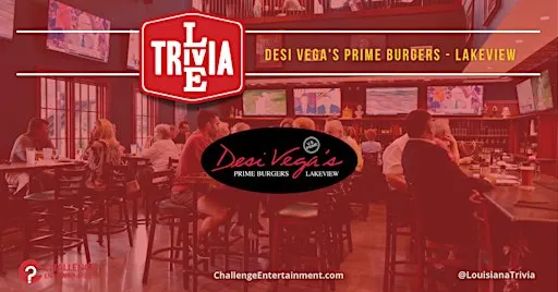 Weekly Live Trivia at Desi Vega's Prime Burgers - Lakeview - Live Trivia