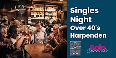 Solo Connects - Singles Event in Harpenden for over 40s **New Venue**