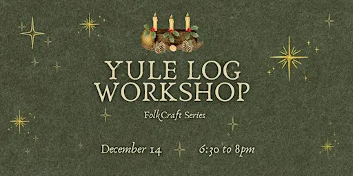 Yule Log Workshop