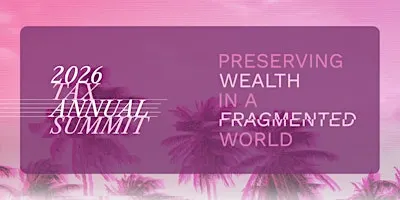2026 Tax Annual Summit by The 1841 Foundation