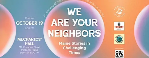 We Are Your Neighbors: Maine Stories in Challenging Times