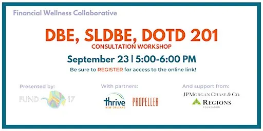 Fund 17's DBE, SLDBE, DOTD 201 Consultation Workshop