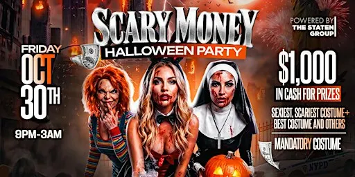 SCARY MONEY HALLOWEEN PARTY $1000 CASH PRIZE
