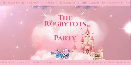 The Rugbytots Princess Party